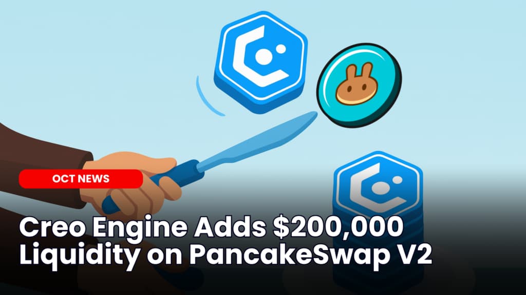 Creo Engine Adds $200,000 Liquidity on PancakeSwap V2 image