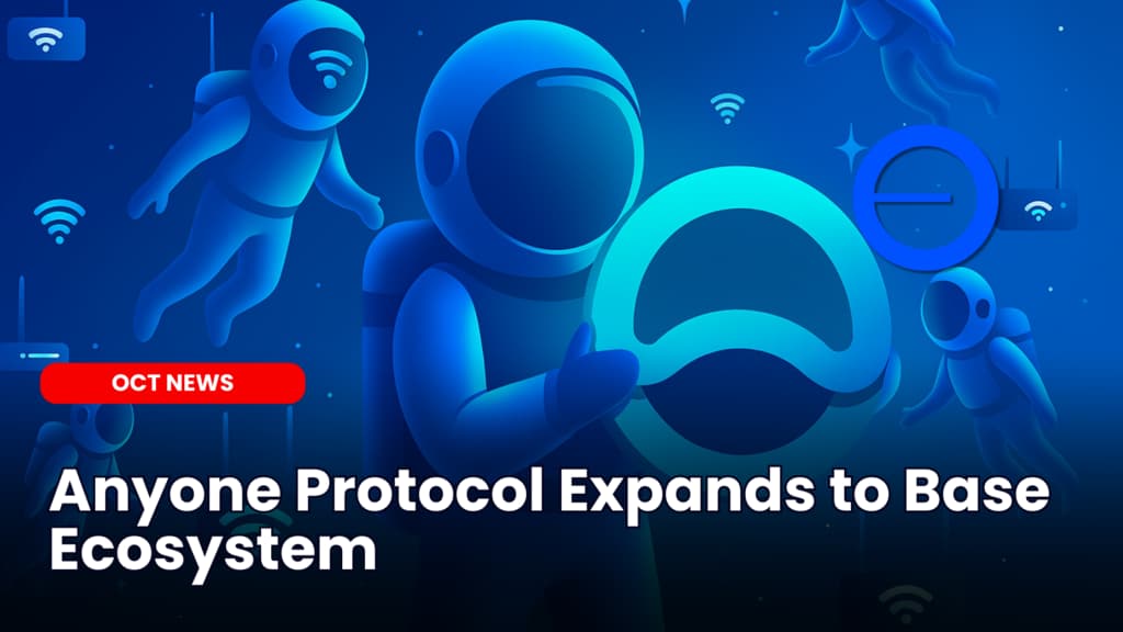 Anyone Protocol Expands to Base Ecosystem