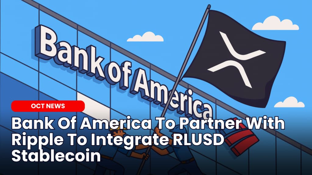 Bank Of America To Partner With Ripple To Integrate RLUSD Stablecoin
