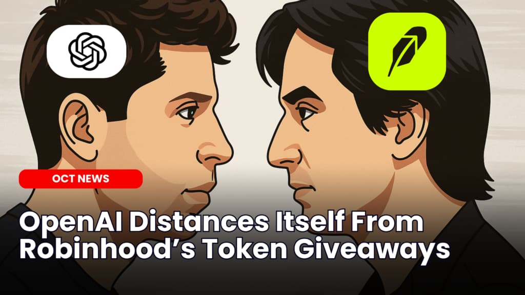OpenAI Distances Itself From Robinhood’s Token Giveaways