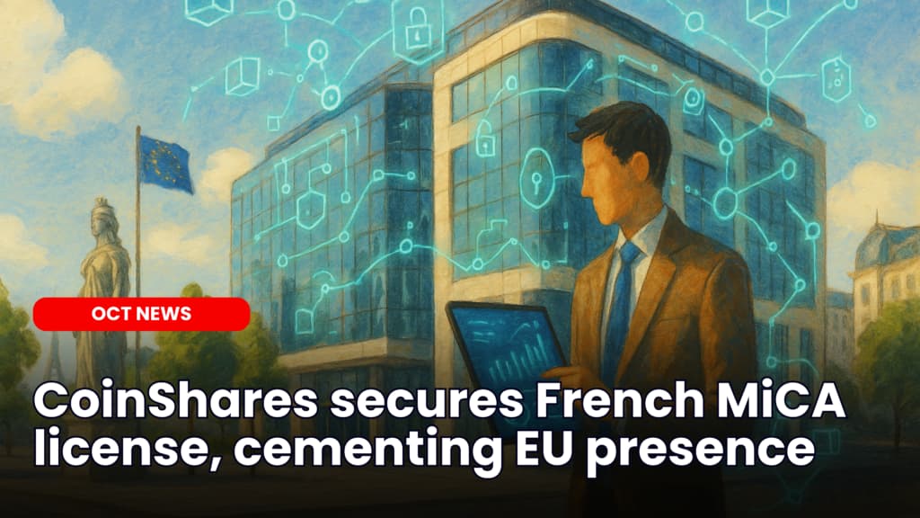CoinShares secures French MiCA license, cementing EU presence