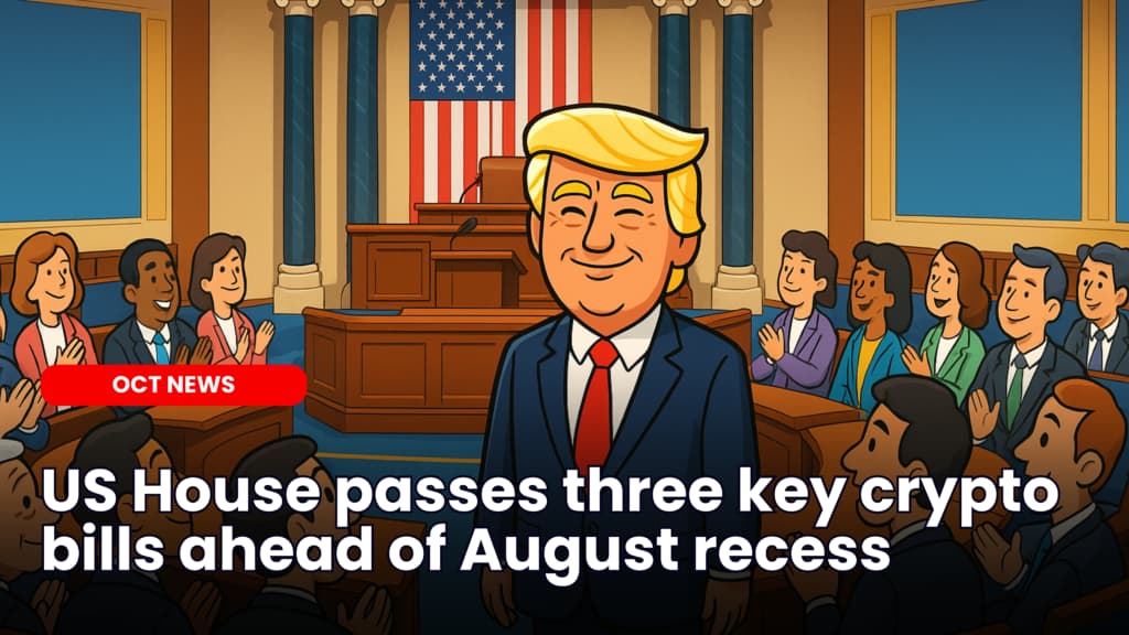 US House passes three key crypto bills ahead of August recess