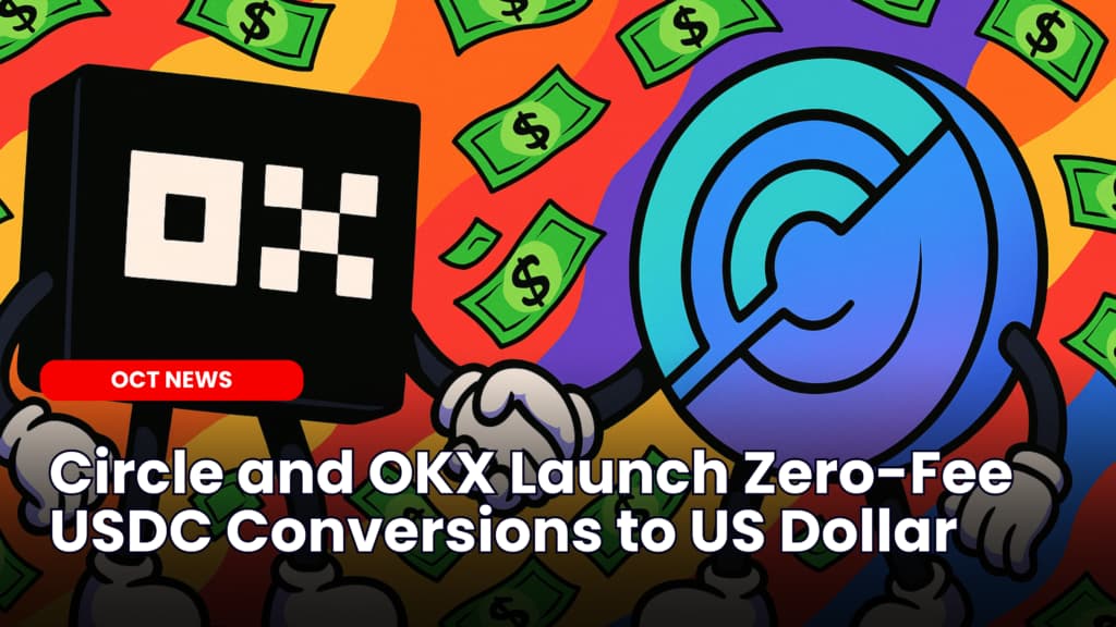Circle and OKX Launch Zero-Fee USDC Conversions to US Dollar image
