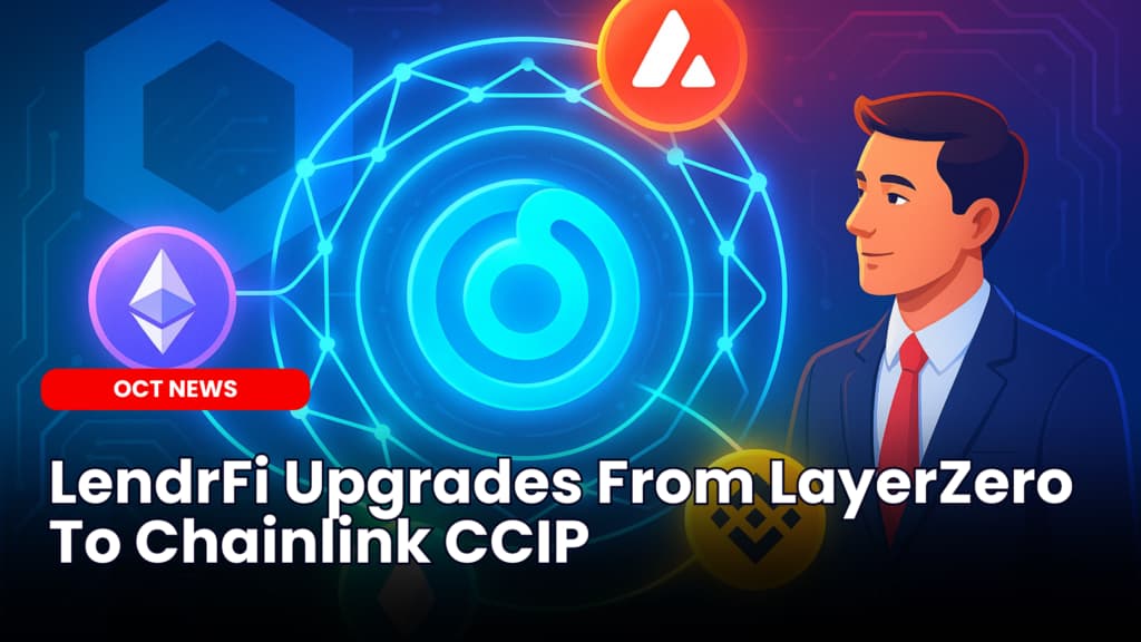 LendrFi Upgrades From LayerZero To Chainlink CCIP