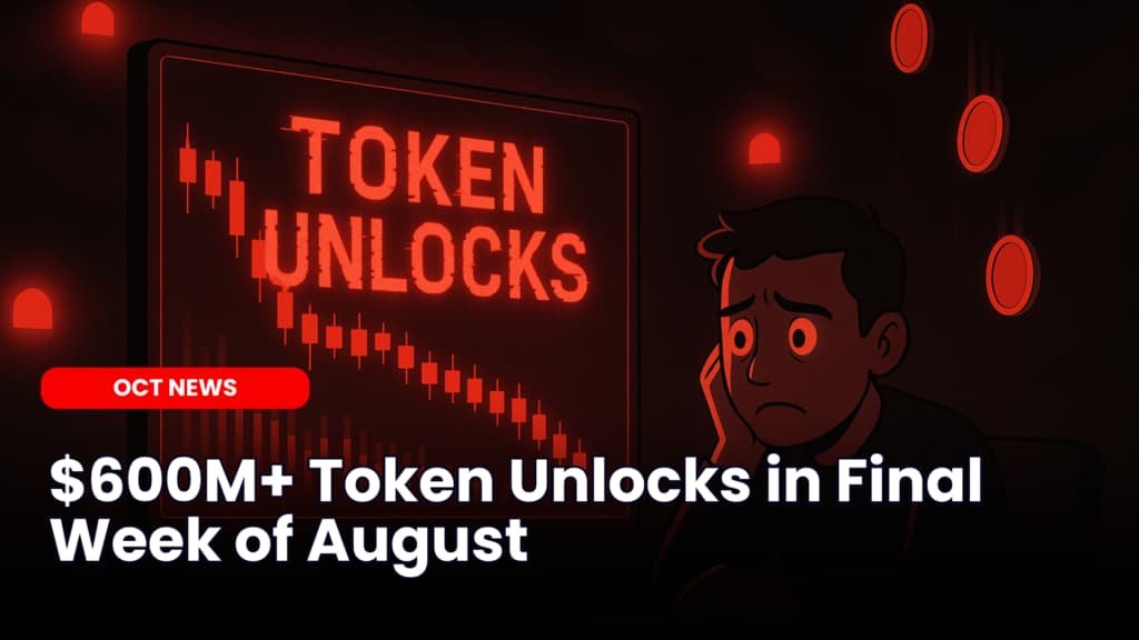 $600M+ Token Unlocks in Final Week of August