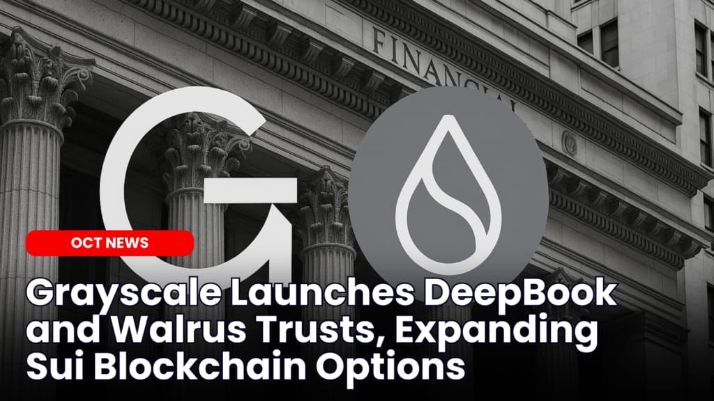 Grayscale Launches DeepBook and Walrus Trusts, Expanding Sui Blockchain Investment Options