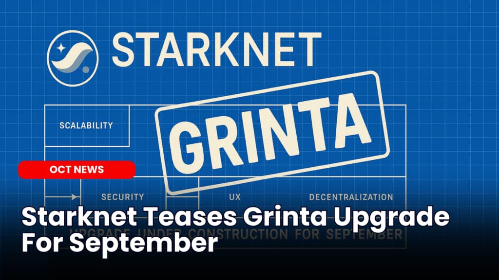 Starknet Teases Grinta Upgrade For September