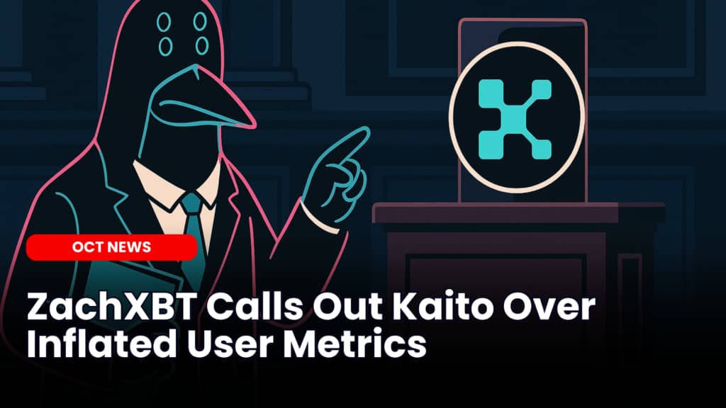 ZachXBT Calls Out Kaito Over Inflated User Metrics