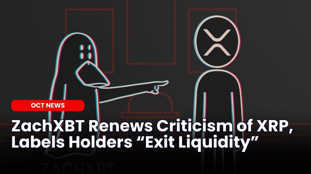 ZachXBT Renews Criticism of XRP, Labels Holders “Exit Liquidity”