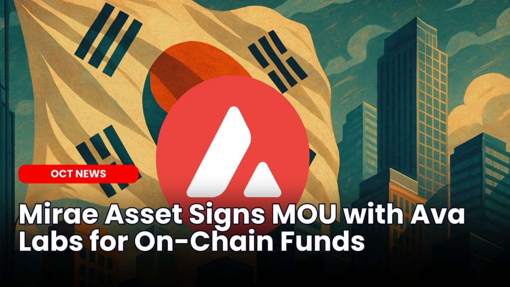 Mirae Asset Signs MOU with Ava Labs for On-Chain Funds
