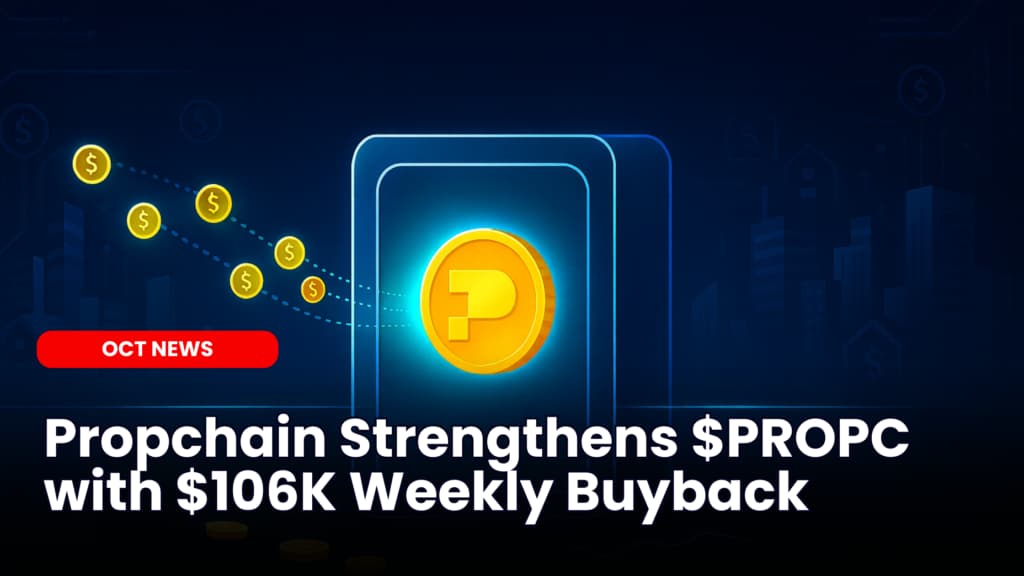 Propchain Strengthens $PROPC with $106K Weekly Buyback