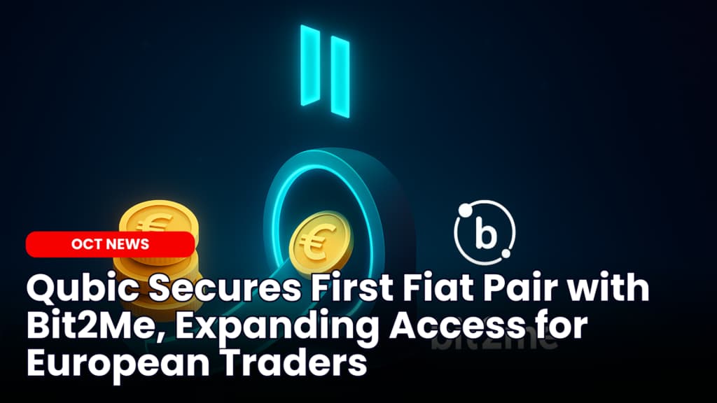 Qubic Secures First Fiat Pair with Bit2Me, Expanding Access for European Traders