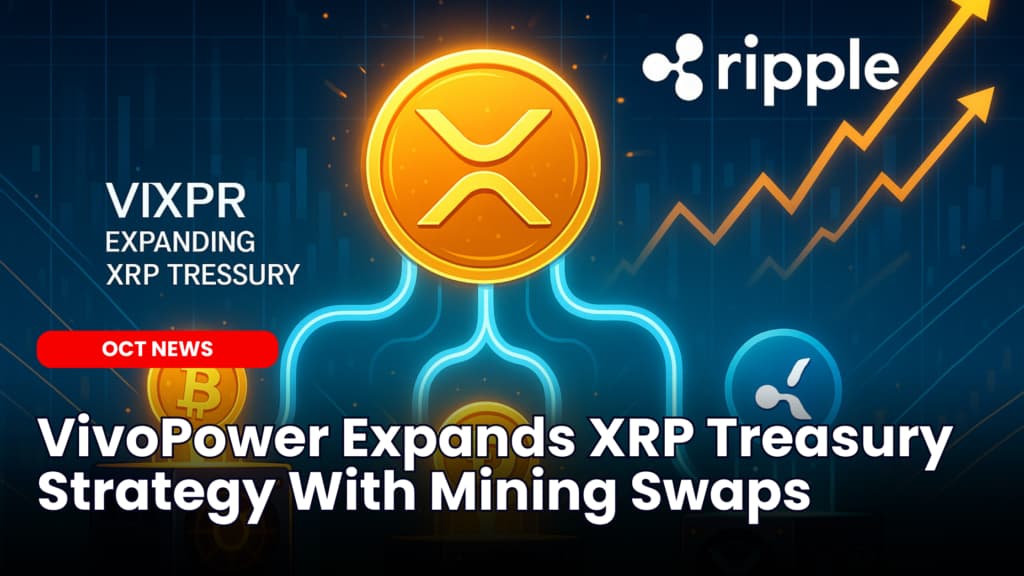 XRP Treasury Strategy: VivoPower Expands With Mining Swaps