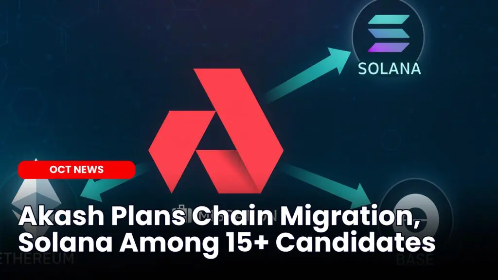Akash Plans Chain Migration, Solana Among 15+ Candidates