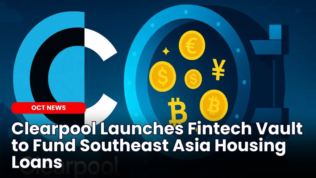 Clearpool Launches Fintech Vault Fundin Asian Housing Loans