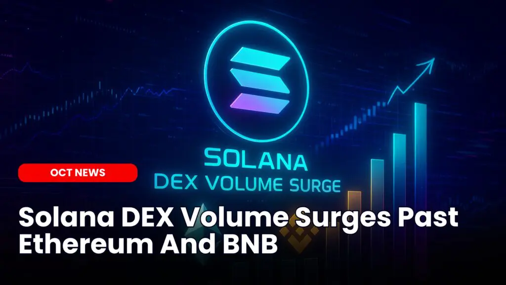 Solana DEX Volume Surges Past Ethereum And BNB