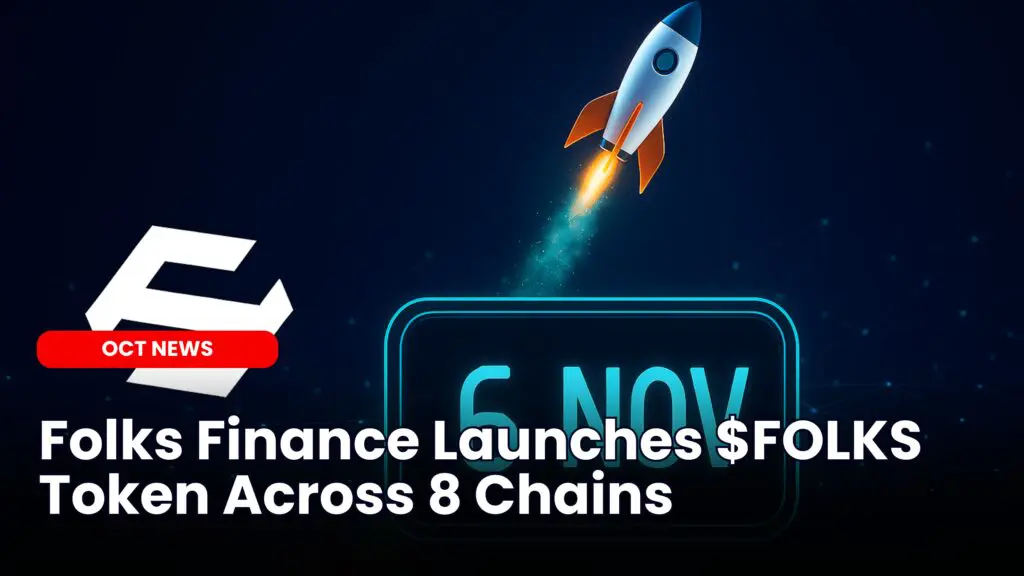 Folks Finance Launches $FOLKS Token Across 8 Chains