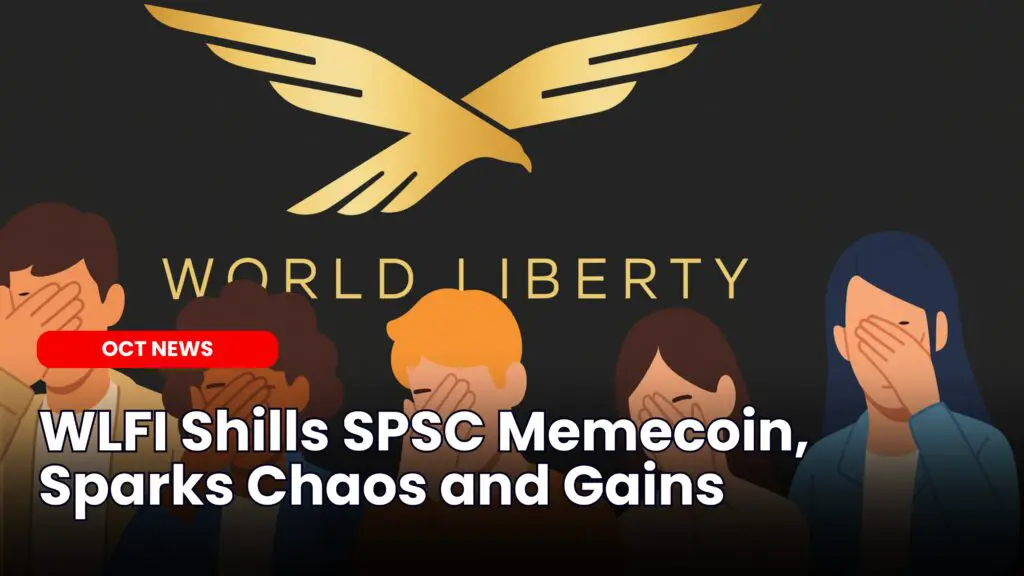 WLFI Shills SPSC Memecoin, Sparks Chaos and Gains