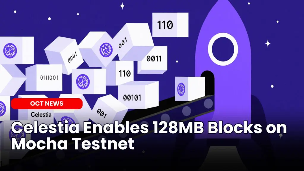 Celestia Enables 128MB Blocks on Mocha Testnet image