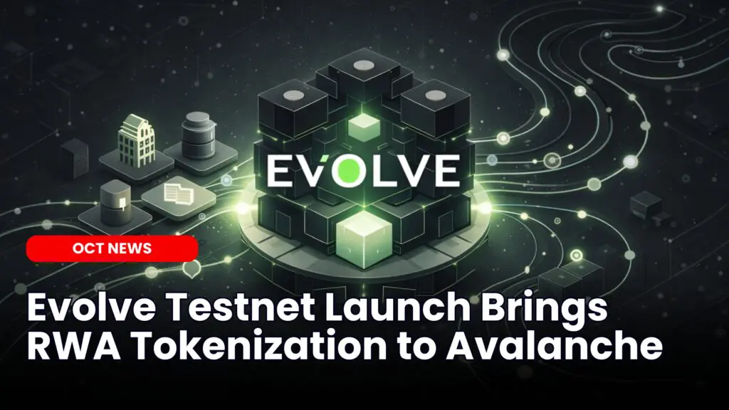 Evolve Testnet Launch Brings RWA Tokenization to Avalanche image