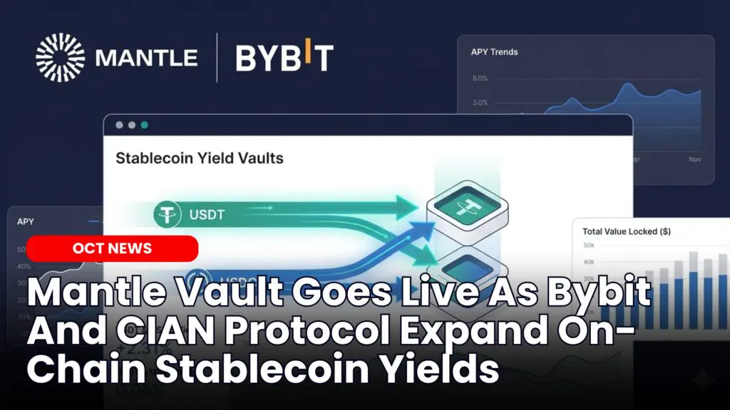 Mantle Vault Goes Live As Bybit And CIAN Protocol Expand On-Chain Stablecoin Yields image