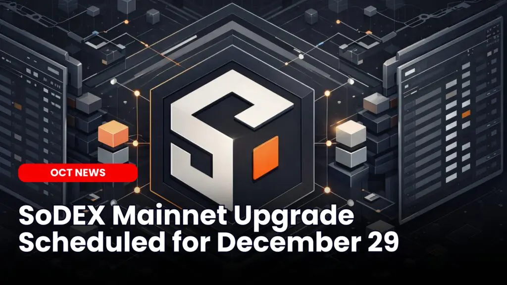 SoDEX Mainnet Upgrade Scheduled for December 29