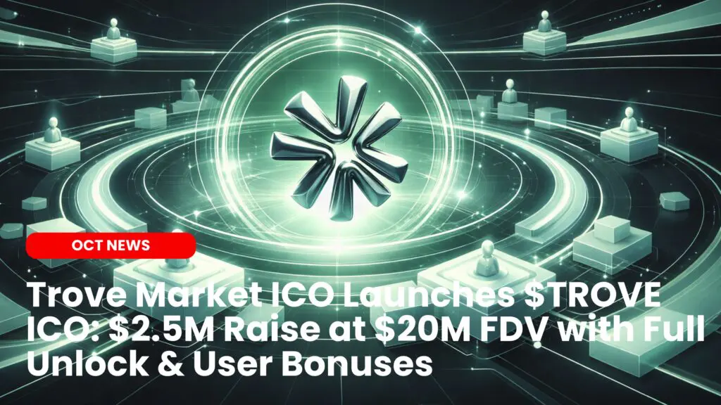 Trove Market ICO Launches $TROVE ICO: $2.5M Raise at $20M FDV with Full Unlock &amp; User Bonuses image
