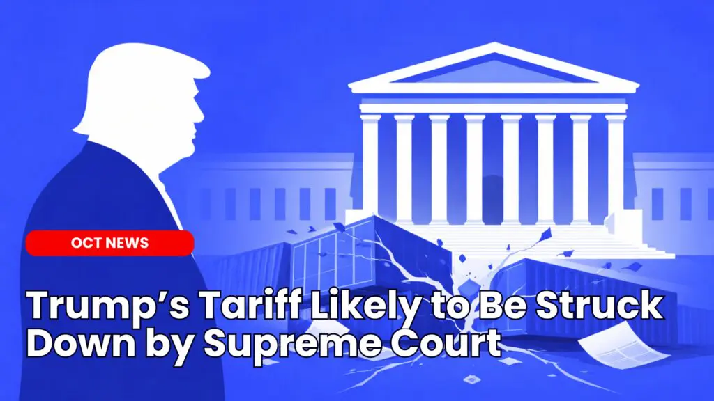 Trump’s Tariff Likely to Be Struck Down by Supreme Court