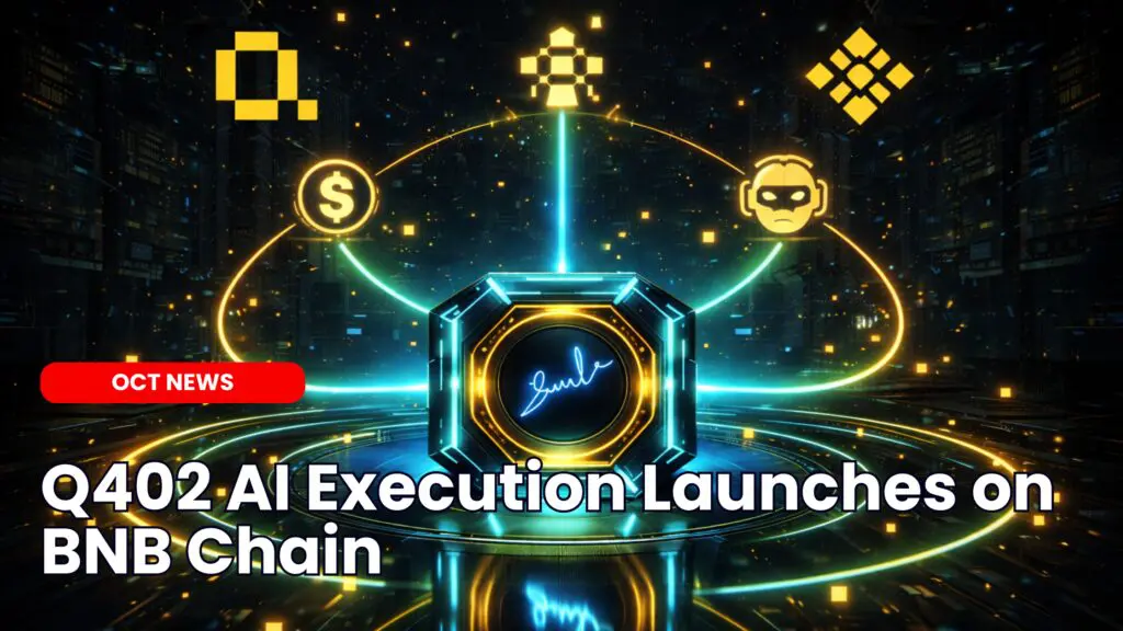 Q402 AI Execution Launches on BNB Chain