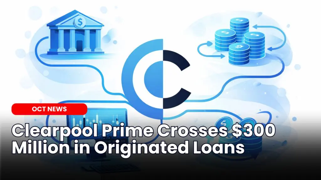 Clearpool Prime Crosses $300 Million in Originated Loans