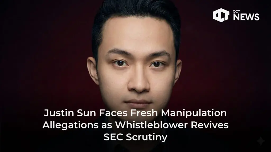 Justin Sun Faces Fresh Manipulation Allegations as Whistleblower Revives SEC Scrutiny