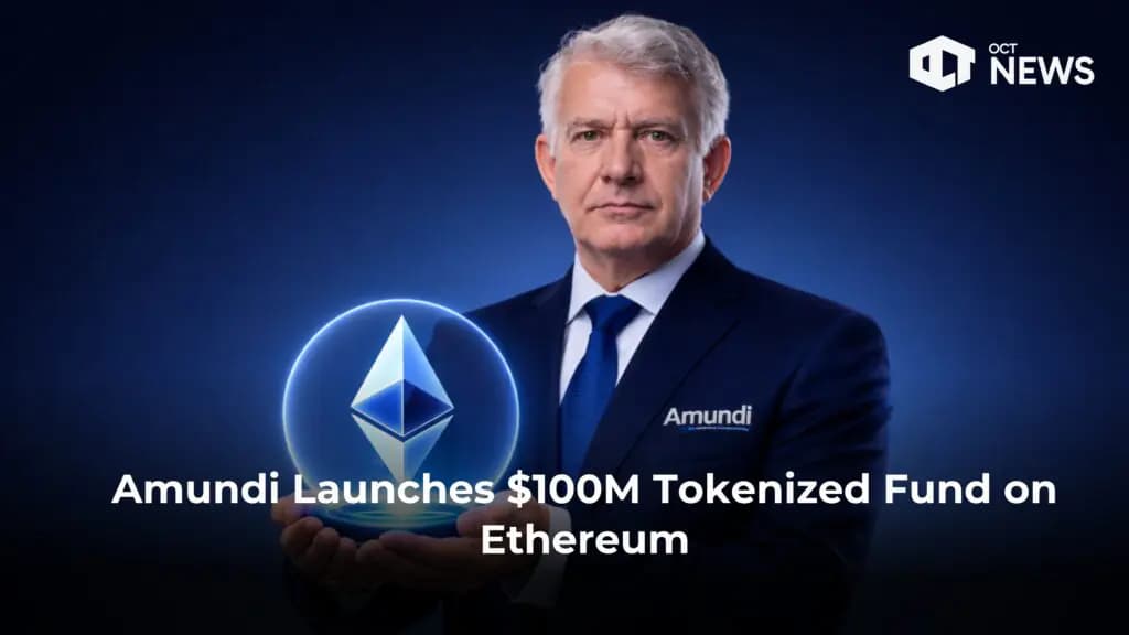 Amundi Launches $100M Tokenized Fund on Ethereum