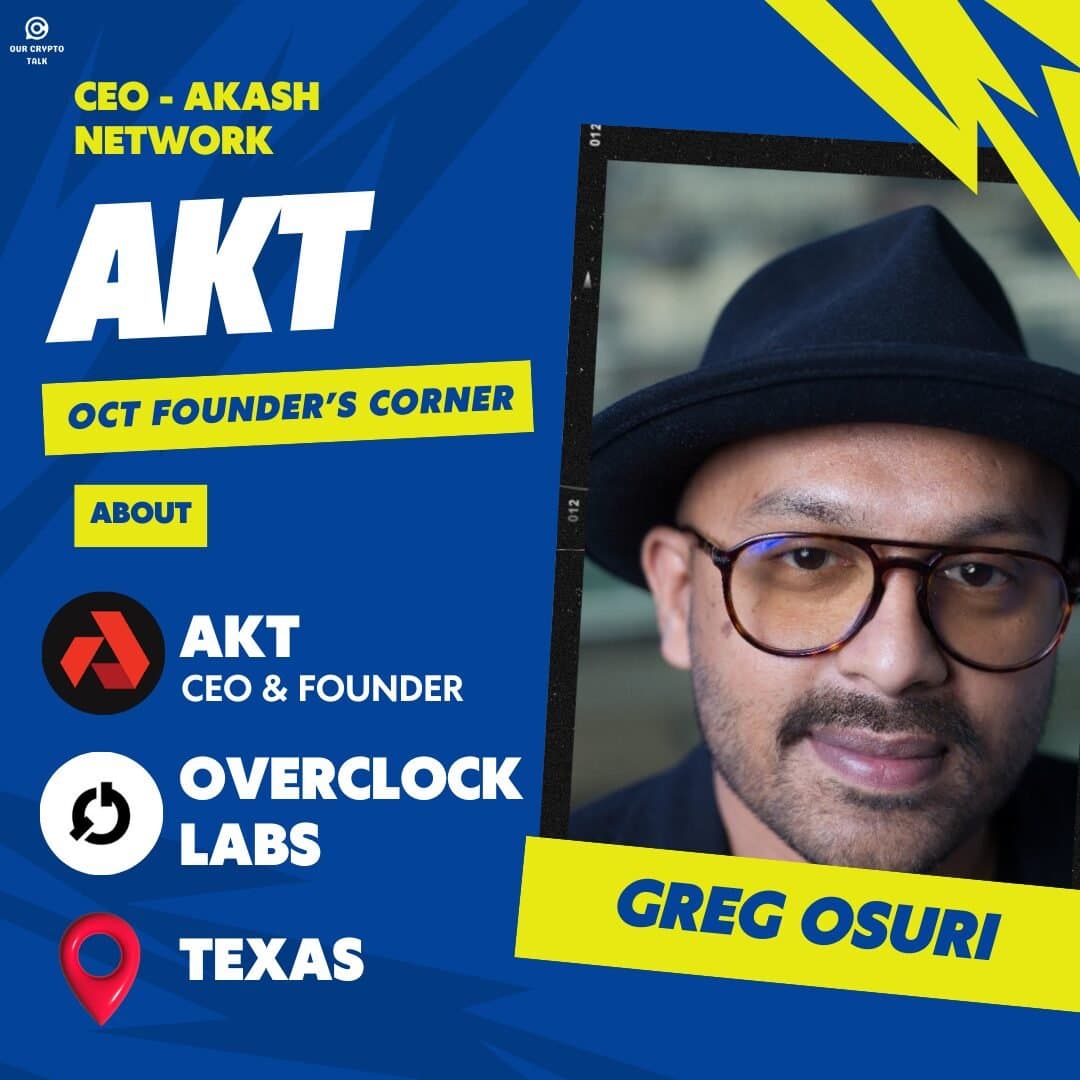 Founder’s Corner Akash Network : Greg Osuri