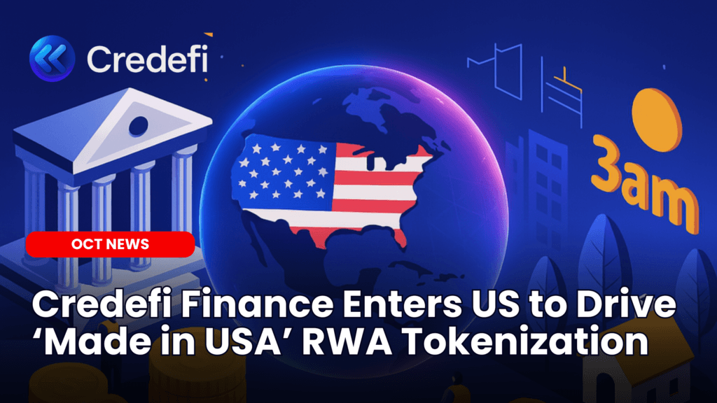 Credefi Finance Enters US to Drive ‘Made in USA’ RWA Tokenization