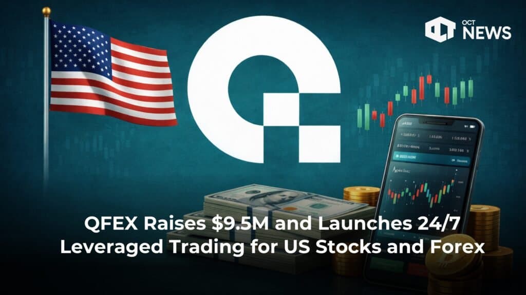 QFEX Raises $9.5M and Launches 24/7 Leveraged Trading for US Stocks and Forex image