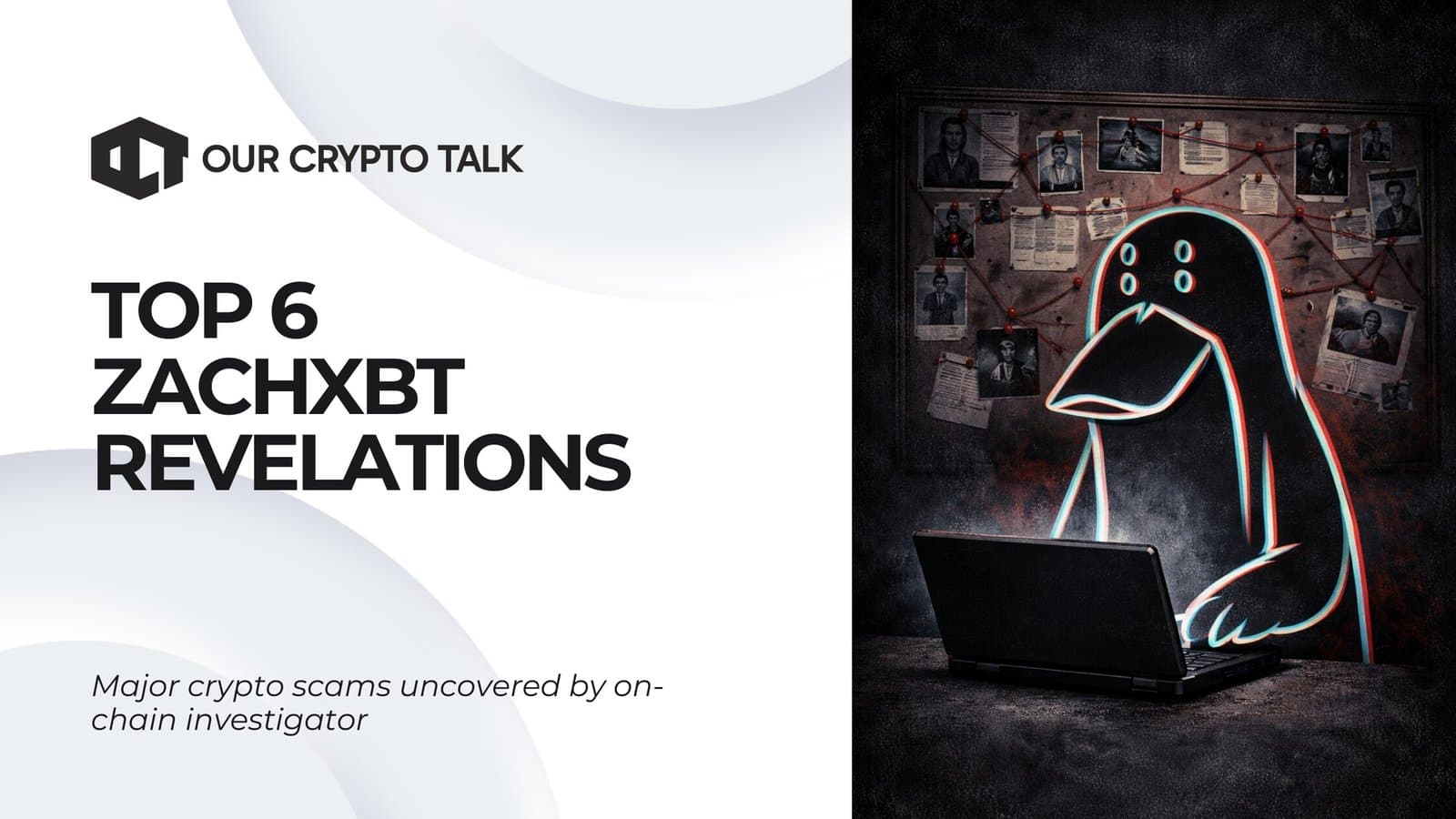 Top 6 ZachXBT Revelations That Shocked The World