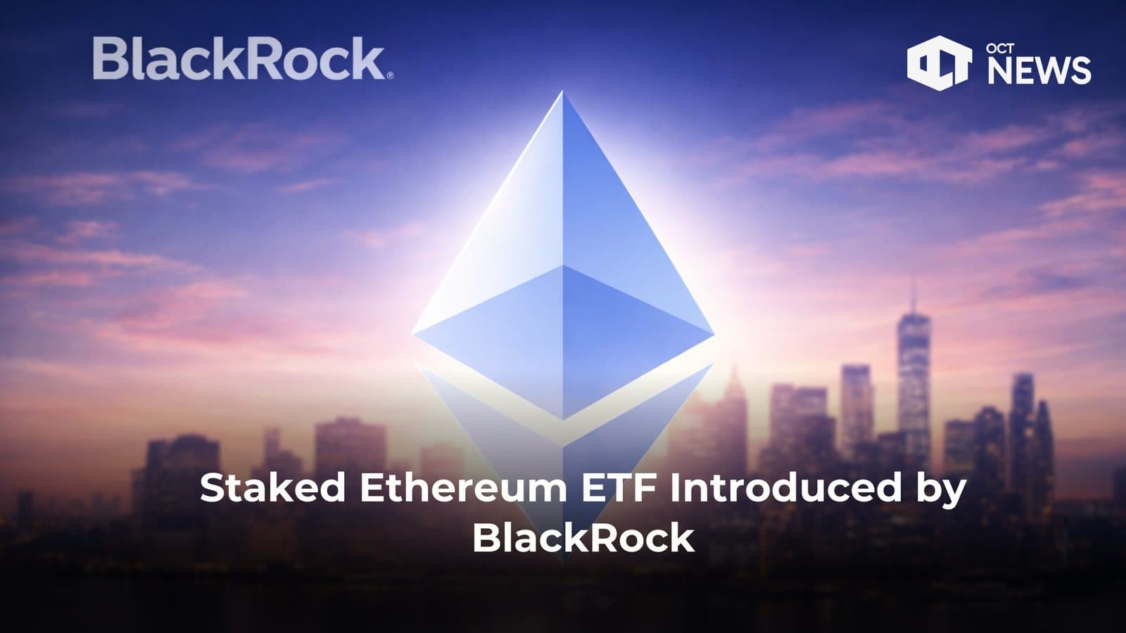 Staked Ethereum ETF Introduced by BlackRock image
