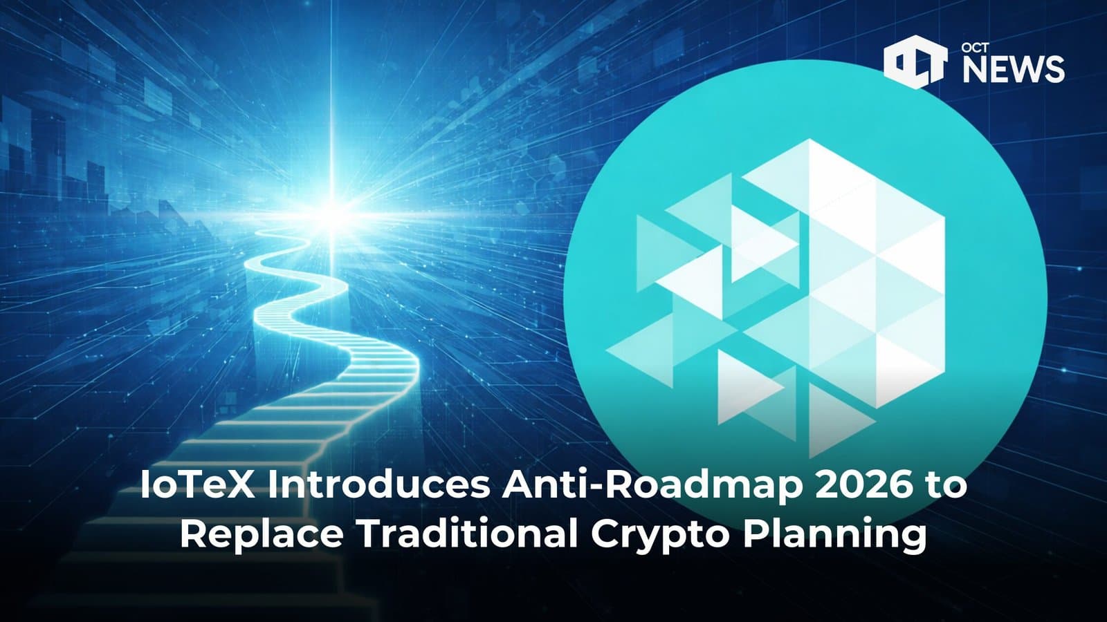 IoTeX Drops Traditional Roadmaps With Anti-Roadmap 2026 image