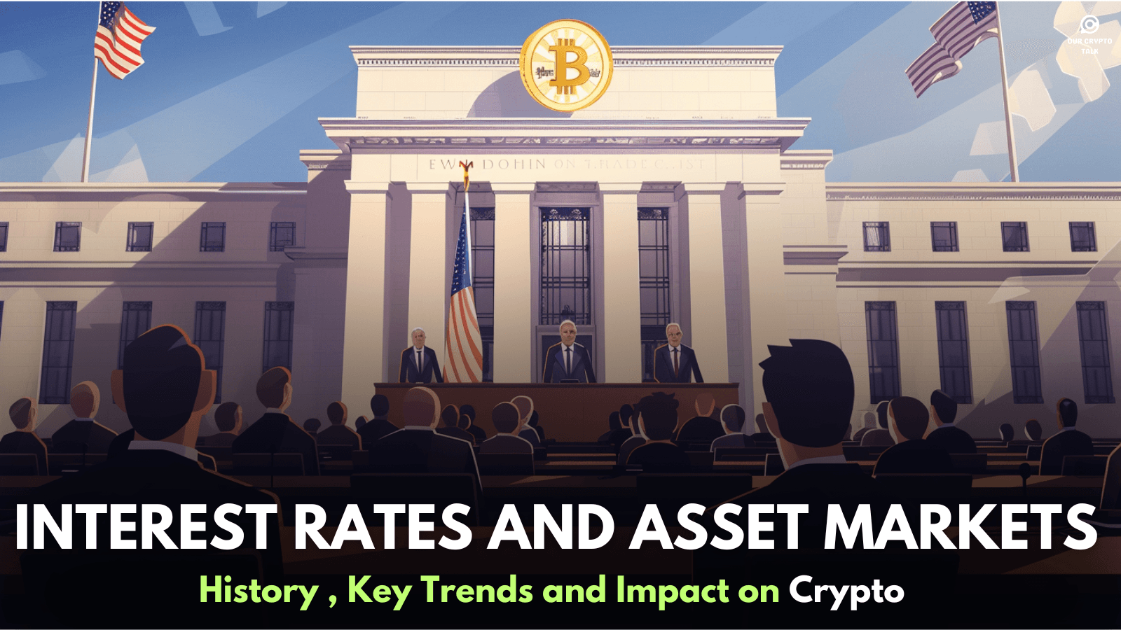 The Impact of FED Interest Rates on Bitcoin and Asset Markets