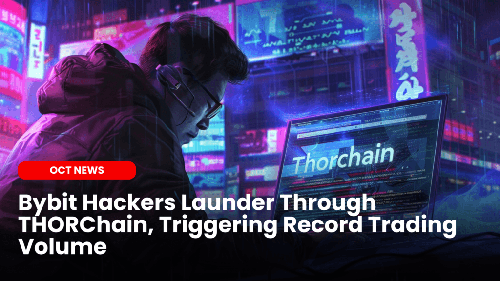 Bybit Hackers Launder Through THORChain, Triggering Record Trading Volume image