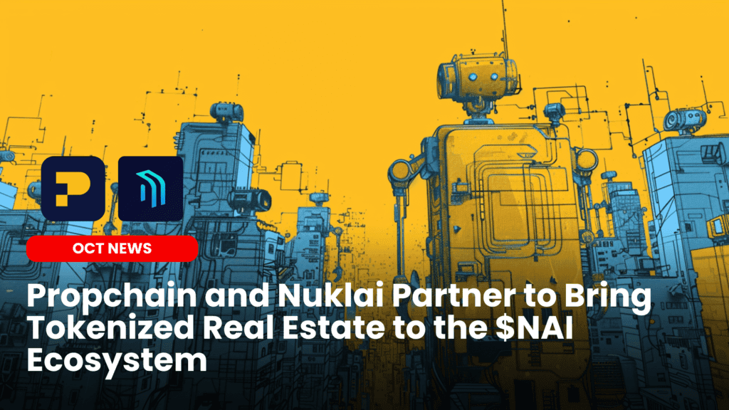 Propchain to Bring Tokenized Real Estate to the Nuklai Ecosystem image