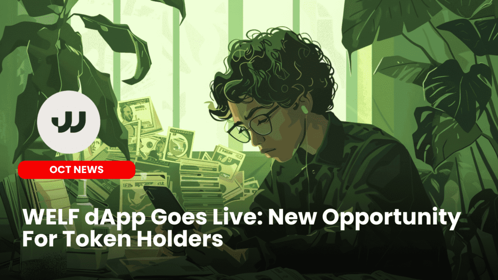 WELF dApp Goes Live: New Opportunity For Token Holders image