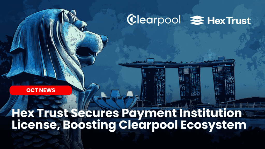 Hex Trust Secures Payment Institution License, Boosting Clearpool Ecosystem image