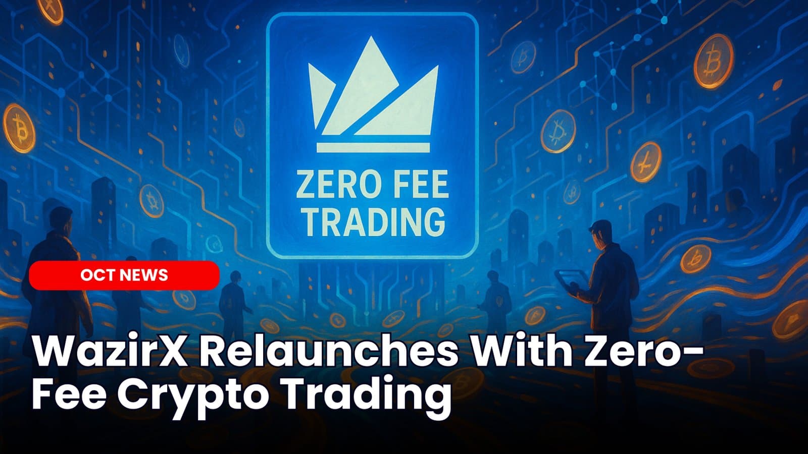 WazirX Relaunches With Zero-Fee Crypto Trading image