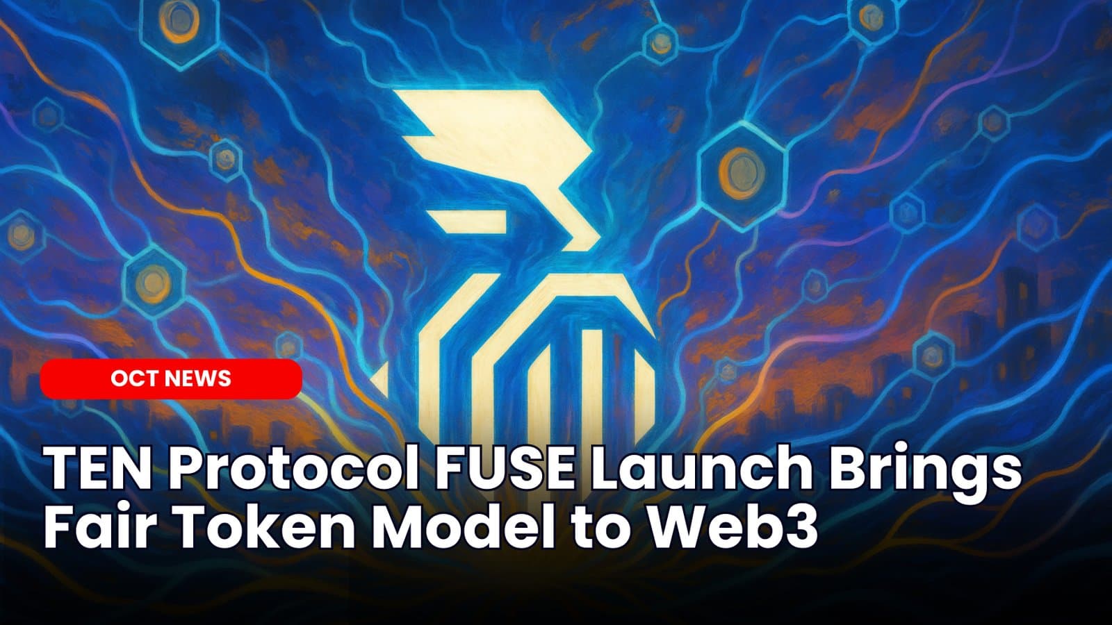 TEN Protocol FUSE Launch Brings Fair Token Model to Web3 image