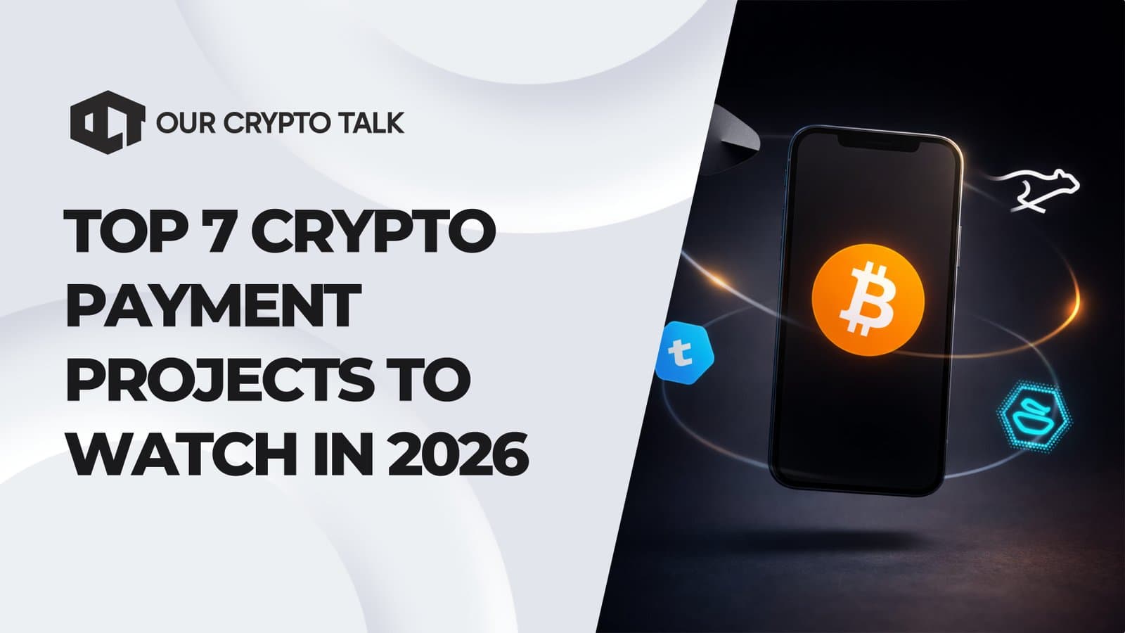 Top 7 Crypto Payment Projects to Watch in 2026