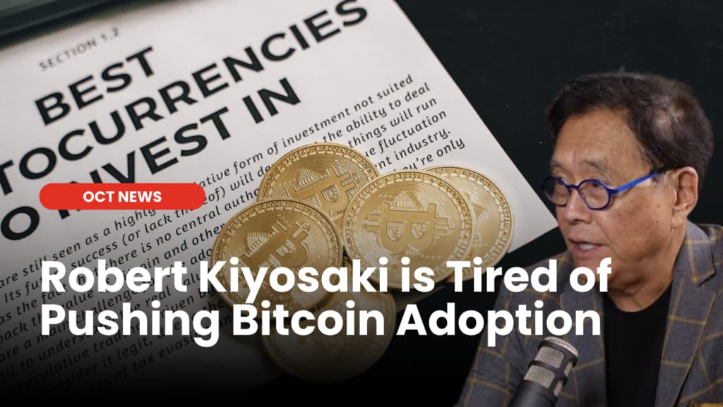 Robert Kiyosaki is Tired of Pushing Bitcoin Adoption