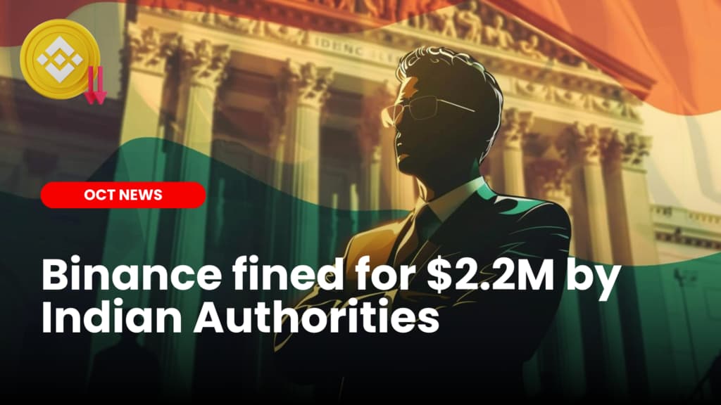 Binance fined for $2.2 Million by Indian Authorities