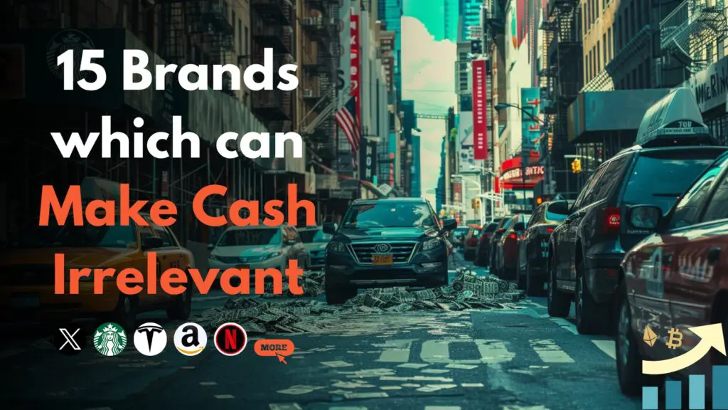 Crypto Adoption: 15 Brands Which Can Make Cash Irrelevant
