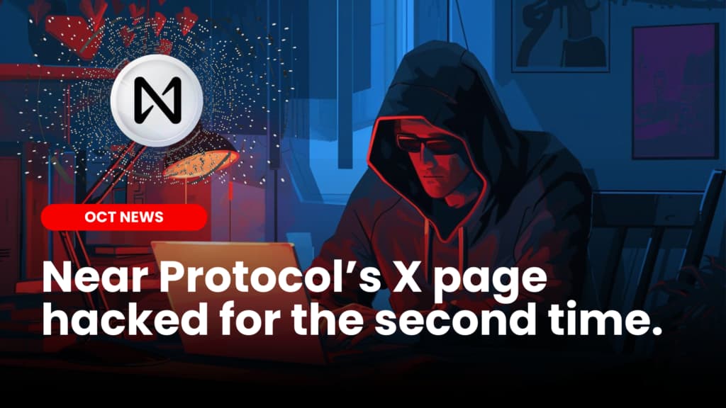 Near Protocol’s X page hacked for the second time, until it was revealed to be a marketing plot